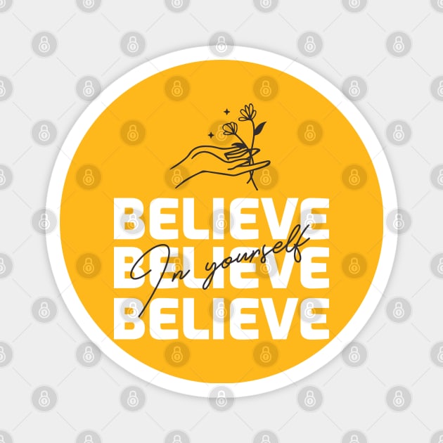 Believe In Yourself Magnet by TheWaySonic